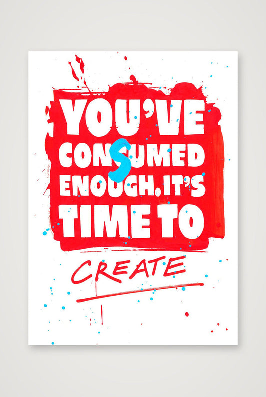 Time To Create. POSTER | 1st edition — 42×59cm, 17×23" Print only
