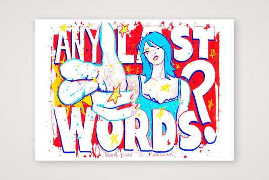 Any Last Words? POSTER | 1st edition — 59×42cm, 23×17" Print only